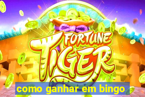 como ganhar em bingo